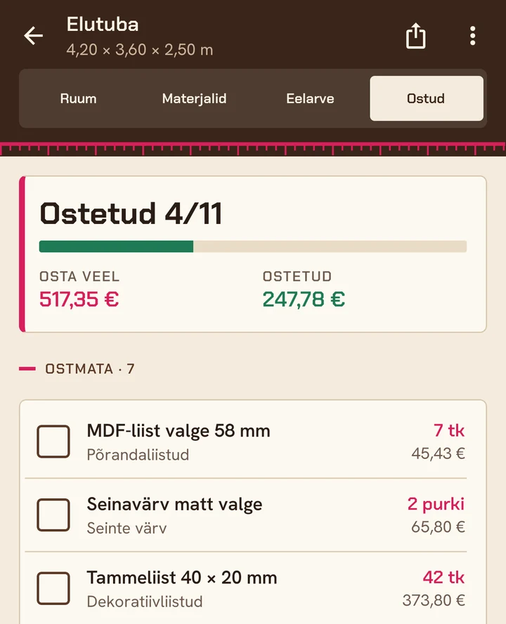 Ostunimekiri: ostetud 4/11, osta veel 517,35 €, ostetud 247,78 €; ostmata read MDF-liist valge 58 mm, Seinavärv matt valge ja Tammeliist 40 × 20 mm koos koguste ja summadega.